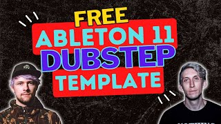 THE ONLY DUBSTEP TEMPLATE YOU NEED ABLETON LIVE 11 2022 [upl. by Stacie]