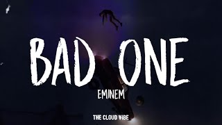 Eminem  Bad One Lyrics [upl. by Connett]