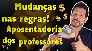 APOSENTADORIA DO PROFESSOR conheça as novas regras [upl. by Semela]