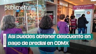 Así puedes obtener descuento en pago de predial en CDMX [upl. by Atiana]