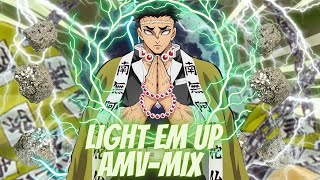 Light Em Up  AMVMix  AnimeMix [upl. by Ecirtac]