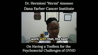 Navigating the Psychosocial Challenges of GVHD with Dr Hermi Amonoo [upl. by Adiari]