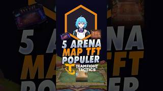 5 Map Arena Paling Populer di TFT Hextech Battle KanmeiGolden Bakerydll Vtuberid leagoflegends [upl. by Wiltshire]