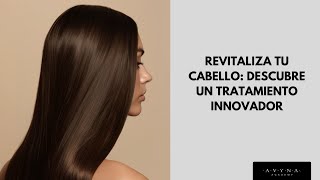 Revitaliza tu cabello descubre un tratamiento innovador [upl. by Sema]