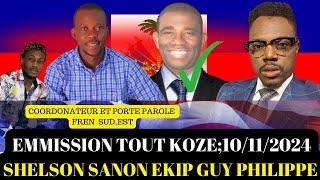 EMMISSION TOUT KOZE 10 NOVANM 2024INVITE SHELSON SANON COORDONATEUR FRENEKIP GUY PHILIPPE [upl. by Talyah]