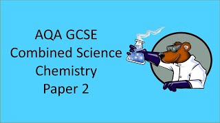 AQA GCSE Combined Science 91 Chemistry Paper 2 in under 50 minutes [upl. by Ashatan]