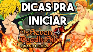 AS PRINCIPAIS DICAS PRA SE INICIAR NO JOGO  The Seven Deadly Sins Grand Cross [upl. by Annissa745]