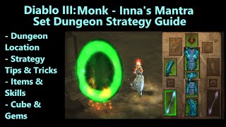 Diablo 3 Monk  Innas Mantra  Set Dungeon Strategy Guide  Location Items Skills amp More [upl. by Rus]