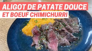 ALIGOT de patate douce et BOEUF CHIMICHURRI [upl. by Salhcin]