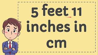 5 Feet 11 Inches in CM [upl. by Brucie474]