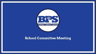 BPS School Committee Meeting  Monday March 25th 2024 [upl. by Shelbi]