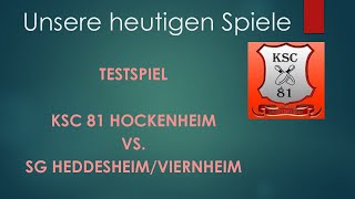 Testspiel KSC 81 Hockenheim gegen SG HeddesheimViernheim [upl. by Newkirk]