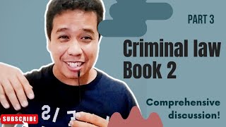 Criminal Law Book 2 Part 3 [upl. by Olag]