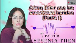 Pastora Yesenia Then Cómo lidiar con las emocion [upl. by Sito]