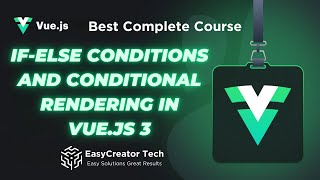 Vuejs 3 IfElse Conditions amp Conditional Rendering Explained  Beginners Guide 2024 [upl. by Adnirb921]