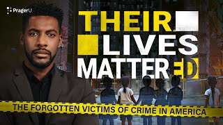 Their Lives Mattered The Forgotten Victims of Crime in America  PragerU [upl. by Eixam]