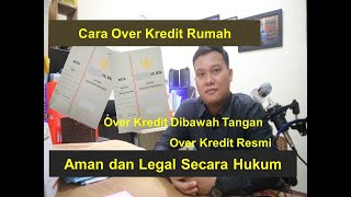 Cara over kredit rumah secara aman dan legal dimata hukum [upl. by Sproul757]