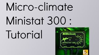 How to setup a Microclimate Ministat 300 [upl. by Eerb]