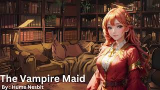 quotThe Vampire Maidquot Sleep Aid ASMR Roommate Reading to You F4A [upl. by Sheldon376]