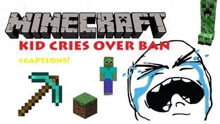 Minecraft Griefer Kid Cries Over Ban With Captions [upl. by Sirtaeb]