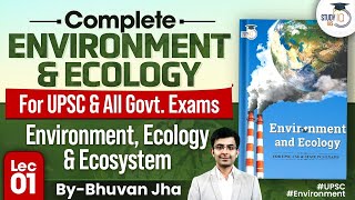 Complete Environment amp Ecology  Lec 01  Environment Ecology amp Ecosystem  UPSC  StudyIQ IAS [upl. by Phene]