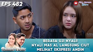 TATAPAN GALAK ANDIN MALAH BIKIN AL MAKIN MELEYOT  IKATAN CINTA [upl. by Osric]