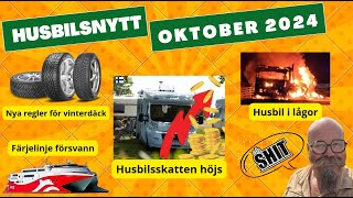 Husbilsnytt oktober 2024  Höjd skatt på husbilar  ställplats med bostad till salu  husbilsbränder [upl. by Poppas]