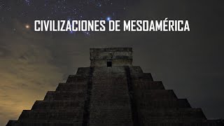 Civilizaciones de Mesoamérica [upl. by Rikahs199]