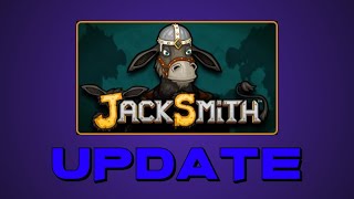 Jacksmith Lets Play Update 8624 [upl. by Ecinhoj663]