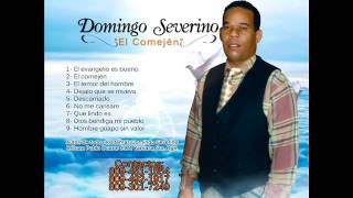 Domingo Severino  YO NO SABIA QUE EL EVANGELIO ERA TAN BUENO [upl. by Artined720]