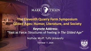 Nathan Wolff quotFirst as Farce Structures of Feeling in THE GILDED AGEquot 2024 Symposium Keynote [upl. by Eihctir569]