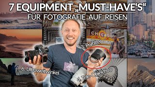 REISEFOTOGRAFIE  7 EQUIPMENT quotMUSTHAVESquot [upl. by Ilil80]