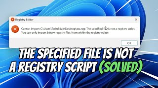 Cannot Import REG  The Specified File is Not a Registry Script SOLVED [upl. by Osmo846]