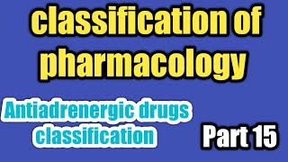 classification of pharmacologyantiadrenergic drugs classification [upl. by Phil]