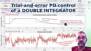 Double integrator trialanderror controller tuning 1 PD proportionalderivative empirical PIDs [upl. by Asseneg]