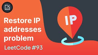 Restore IP addresses problem LeetCode 93  Inside code [upl. by Yalcrab]