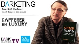 Darketing S06E09  « Kapferer on Luxury How Luxury Brands Can Grow Yet Remain Rare » [upl. by Saba319]