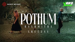 Hashmitha amp Sheezay  Pothum Official Music Video [upl. by Reivaxe]