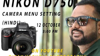 Nikon D750 Camera Menu setting Hindi Part1 [upl. by Ttocserp]