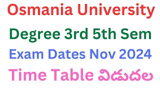 OU Degree Time Table 2024  OU Degree 3rd 5th Sem Exam Time Table 2024 Nov  Degree Exam Dates 2024 [upl. by Eerac949]