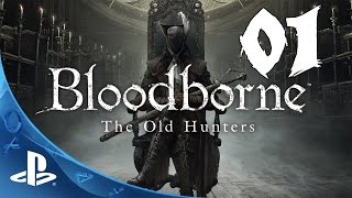 Bloodborne The Old Hunters Walkthrough  Part 1 Hunters Nightmare [upl. by Spieler]