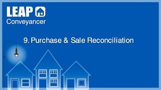 LEAP Conveyancer Training  Purchase amp Sale Reconciliation [upl. by Killie]