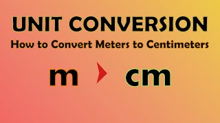 Unit Conversion  Meters to Centimeters m to cm [upl. by Neidhardt]