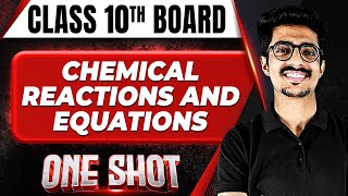 CHEMICAL REACTIONS AND EQUATIONS in 1 Shot FULL CHAPTER COVERAGE ConceptsPYQs  Class 10 Boards [upl. by Ahsito]