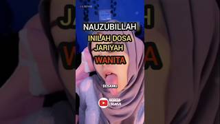 Dosa Jariyah Wanita Mengapa Sering Diabaikan dan Bahayanya shortvideo shorts short [upl. by Nylcoj]