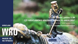 CZY WROCŁAWSKIE KRASNALE MÓWIĄ PO ANGIELSKU SPACER RODZINNY przewodnik miejski Kamila Tajanowi [upl. by Dazhehs]