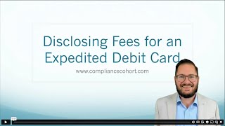 Disclosing Fees for an Expedited Debit Card [upl. by Airla]