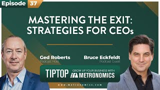 Mastering the Exit Strategies for CEOs with Bruce Eckfeldt [upl. by Dori]