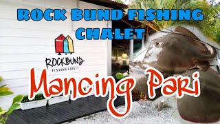 RockBund Fishing Chalet  Mancing Pari [upl. by Ahtivak]