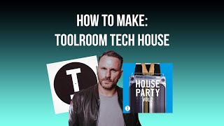 How to make Toolroom Tech House [upl. by Akiehsal790]